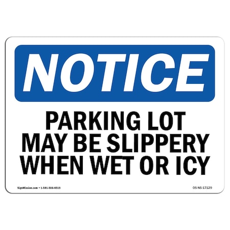 OSHA Notice Sign, Parking Lot May Be Slippery When Wet Or Icy, 5in X 3.5in Decal, 10PK